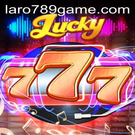 Unveiling the Thrills of Lucky777: A New Era in Gaming with LaRo789
