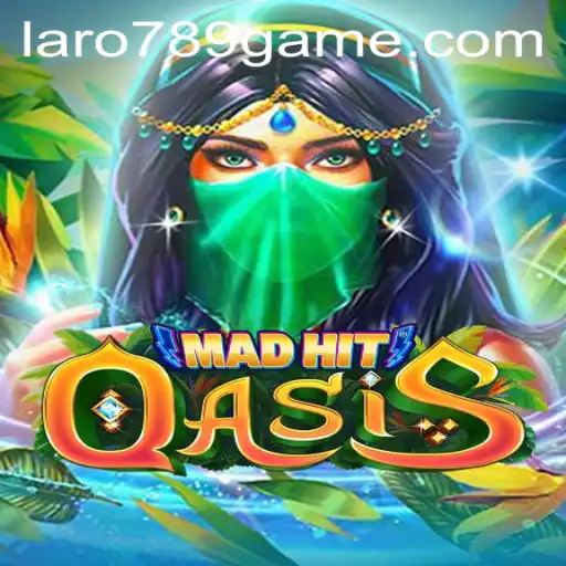 MadHitOasis: Unlocking the Thrilling World of Adventure with LaRo789
